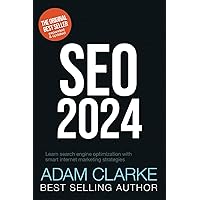 SEO 2024: Learn search engine optimization with smart internet marketing strategies SEO 2024: Learn search engine optimization with smart internet marketing strategies Kindle Paperback Audible Audiobook Hardcover