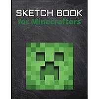 Sketch Book for Minecrafters: Creeper SketchBook For Girls, Kids. Blank Paper Drawing Pad For Sketching, Doodling And Learning To Draw. (Spanish Edition)