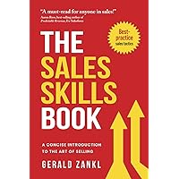 The Sales Skills Book: A Concise Introduction to the Art of Selling