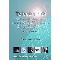 Telecom 101: Sixth Edition 2022. High-Quality Reference Book Covering All Major Telecommunications Topics... in Plain English. (Telecom for Non-Engineers)