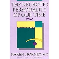 The Neurotic Personality of Our Time The Neurotic Personality of Our Time Paperback Hardcover