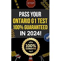 Pass your Ontario G1 Test 100% Guaranteed on Your First Try with 300 Proven Questions!: The fastest and easiest way to pass the MTO G1 Driving Exam is here! Pass your Ontario G1 Test 100% Guaranteed on Your First Try with 300 Proven Questions!: The fastest and easiest way to pass the MTO G1 Driving Exam is here! Paperback Kindle