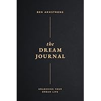 The Dream Journal: Unlocking Your Dream Life