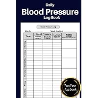 Blood Pressure Log Book For Daily Tracking: Simple and Clear Blood Pressure Log | Record, Monitor and Track Blood Pressure Readings at Home ... 2 Years Of Accurate Data Record and Tracking