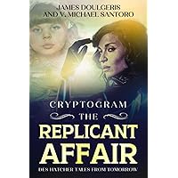 The Replicant Affair - Des Hatcher Tales from Tomorrow Cryptogram: cryptograms puzzle books for adults and Sci Fi Lovers Cryptography Puzzles