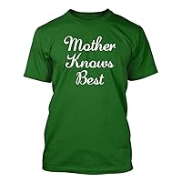 Mother Knows Best #158 - A Nice Funny Humor Men's T-Shirt