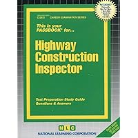 Highway Construction Inspector (Career Examination Series)
