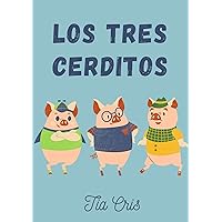Los tres cerditos (Recuentos) (Spanish Edition) Los tres cerditos (Recuentos) (Spanish Edition) Kindle