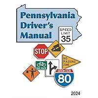 Pennsylvania Driver's Manual: (2024) - Learners Permit Study Guide & Exam Workbook, 184 Questions & Answers - Full Size (8.5'' x 11