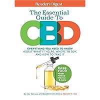 Reader's Digest The Essential Guide to CBD: Everything You Need to Know About What It Helps, Where to Buy, And How to Take It (Reader's Digest Healthy)
