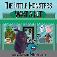 The Little Monsters Want a Pet