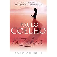 El Zahir : Una Novela de Obsesion (Spanish Edition) El Zahir : Una Novela de Obsesion (Spanish Edition) Paperback Kindle Hardcover Mass Market Paperback
