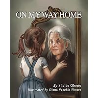On My Way Home On My Way Home Paperback Hardcover