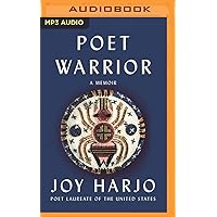 Poet Warrior: A Memoir Poet Warrior: A Memoir Paperback Audible Audiobook Kindle Hardcover Audio CD