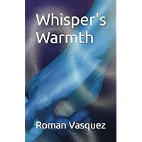 Whisper's Warmth Whisper's Warmth Kindle Paperback