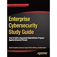 Enterprise Cybersecurity Study Guide: How to Build a Successful Cyberdefense Program Against Advanced Threats Enterprise Cybersecurity Study Guide: How to Build a Successful Cyberdefense Program Against Advanced Threats Paperback Kindle