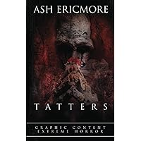 Tatters: Extreme Horror Tatters: Extreme Horror Paperback Kindle