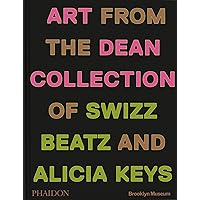 Giants: Art from the Dean Collection of Swizz Beatz and Alicia Keys Giants: Art from the Dean Collection of Swizz Beatz and Alicia Keys Hardcover