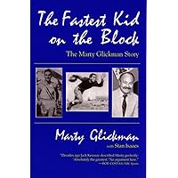 The Fastest Kid On the Block: The Marty Glickman Story (Sports and Entertainment) The Fastest Kid On the Block: The Marty Glickman Story (Sports and Entertainment) Paperback Hardcover