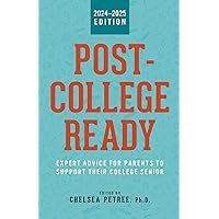 Post-College Ready: Expert Advice for Parents to Support Their College Senior Post-College Ready: Expert Advice for Parents to Support Their College Senior Paperback Kindle