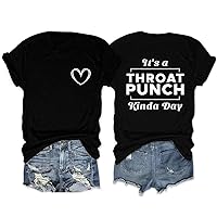 It's A Throat Punch Kinda Day T Shirts Funny Teacher Gift Shirts Womens Casual Short Sleeve Graphic Tops (1PC)