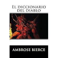 El diccionario del diablo (Spanish Edition) El diccionario del diablo (Spanish Edition) Paperback Kindle Hardcover Rag Book