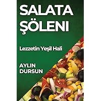 Salata Şöleni: Lezzetin Yeşil Hali (Turkish Edition)