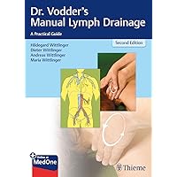 Dr. Vodder's Manual Lymph Drainage: A Practical Guide Dr. Vodder's Manual Lymph Drainage: A Practical Guide Paperback Kindle