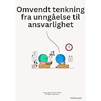 Omvendt tenkning fra unngåelse til ansvarlighet (Norwegian Edition)
