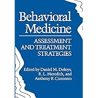 Behavioral Medicine: Assessment and Treatment Strategies Behavioral Medicine: Assessment and Treatment Strategies Paperback