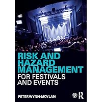 Risk and Hazard Management for Festivals and Events Risk and Hazard Management for Festivals and Events Paperback Kindle Hardcover