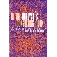 In the Analyst's Consulting Room In the Analyst's Consulting Room Kindle Hardcover Paperback