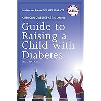American Diabetes Association Guide to Raising a Child with Diabetes American Diabetes Association Guide to Raising a Child with Diabetes Paperback Audible Audiobook Audio CD