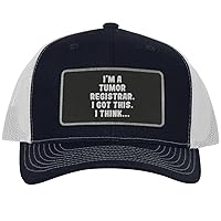I'm A Tumor Registrar. I Got This. I Think. - Leather Black Patch Engraved Trucker Hat