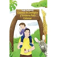 Cuentos de Zoológico y Senderos Para Colorear: Libro para colorear (Spanish Edition) Cuentos de Zoológico y Senderos Para Colorear: Libro para colorear (Spanish Edition) Paperback