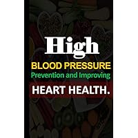 High Blооd Prеѕѕurе Prevention and Improving Heart Health