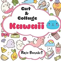 Cut and Collage Kawaii: Cute Craft Cut and Collage Kawaii: Cute Craft Paperback