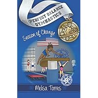 Season of Change (Perfect Balance Gymnastics Series) Season of Change (Perfect Balance Gymnastics Series) Paperback Kindle Hardcover
