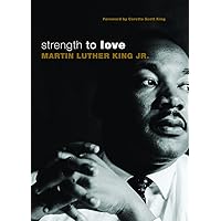 Strength to Love: Gift Edition Strength to Love: Gift Edition Paperback Kindle Hardcover Mass Market Paperback