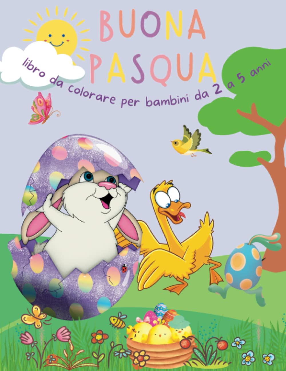 Buona Pasqua Libro da colorare per bambini da 2 a 5 anni: Pagine con divertenti coniglietti, uova, pulcini, fiori e farfalle. Con Traccia e colore, ... il divertimento dei bambini (Italian Edition)