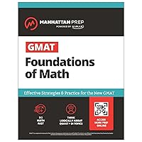 GMAT Foundations of Math (Manhattan Prep GMAT Prep) GMAT Foundations of Math (Manhattan Prep GMAT Prep) Kindle