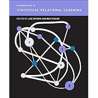 Introduction to Statistical Relational Learning (Adaptive Computation and Machine Learning series) Introduction to Statistical Relational Learning (Adaptive Computation and Machine Learning series) Hardcover Paperback