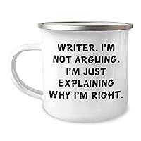 Writer Gifts: Writer. I'm Not Arguing. I'm Just Explaining Why I'm Right. Enamel Camping Mug | Funny Mother's Day Unique Gifts for Writers from Kids