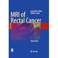 MRI of Rectal Cancer: Clinical Atlas MRI of Rectal Cancer: Clinical Atlas Kindle Hardcover Paperback