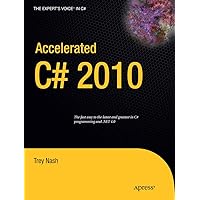 Accelerated C# 2010 (Expert's Voice in C#) Accelerated C# 2010 (Expert's Voice in C#) Kindle Paperback Mass Market Paperback