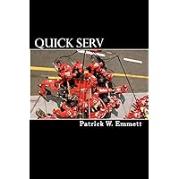 Quick Serv: A Guide for Better Repair Shop Management in New Car Dealerships Quick Serv: A Guide for Better Repair Shop Management in New Car Dealerships Paperback Kindle