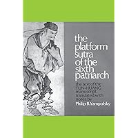 The Platform Sutra of the Sixth Patriarch The Platform Sutra of the Sixth Patriarch Paperback