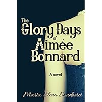The Glory Days of Aimée Bonnard