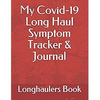 My Covid-19 Long Haul Symptom Tracker & Journal