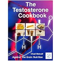 The Testosterone Cookbook
